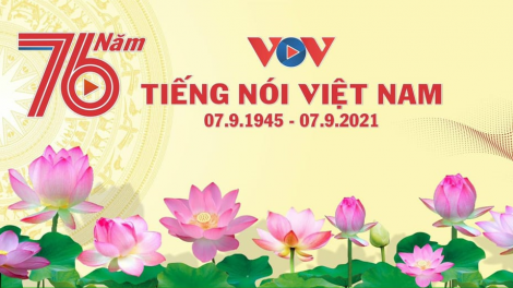 Chương trình Phát thanh đặc biệt: "VOV -  KẾT NỐI TRIỆU TIẾNG NÓI, TRIỆU TRÁI TIM"! (7/9/2021)