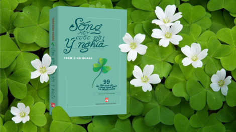 Cuốn sách “Sống một cuộc đời ý nghĩa” (25/10/2023)