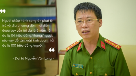 Lần đầu tiên có chính sách tín dụng riêng cho người chấp hành xong án phạt tù (9/10/2023)
