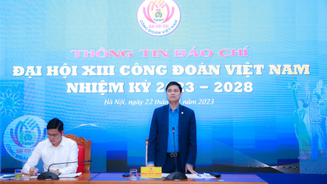 Đại hội XIII Công đoàn Việt Nam sẽ diễn ra từ 1-3/12/2023 (22/11/2023)