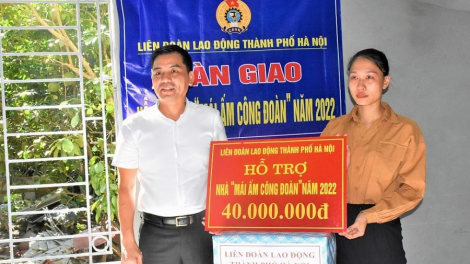 "Mái ấm công đoàn” đến với đoàn viên có hoàn cảnh khó khăn Hà Nội (14/2/2023)