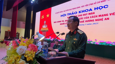 Hội thảo khoa học: Đại tướng Chu Huy Mân - Nhà chính trị, quân sự xuất sắc của cách mạng Việt Nam, người con ưu tú của quê hương Nghệ An (17/3/2023)