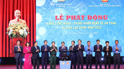 Thủ tướng Phạm Minh Chính phát động Tháng Công nhân - Tháng hành động An toàn, vệ sinh lao động năm 2023 (27/4/2023)