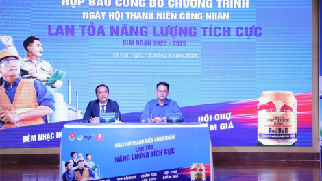 Lần đầu tiên tổ chức Ngày hội “Thanh niên công nhân - Lan tỏa năng lượng tích cực” (18/5/2023)