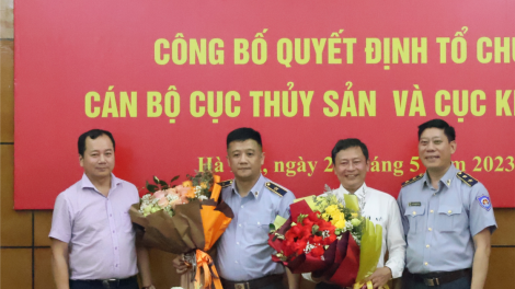 Công bố quyết định tổ chức, cán bộ Cục Thủy sản và Cục Kiểm ngư (26/05/2023)