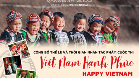 Cuộc thi ảnh, video “Việt Nam hạnh phúc - Happy Vietnam” năm 2023 (15/06/2023)