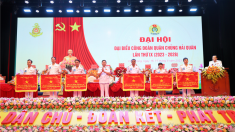 Đại hội Công đoàn Quân chủng Hải quân lần thứ IX (18/8/2023)
