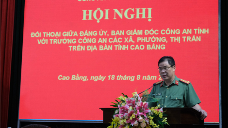 Giám đốc Công an tỉnh Cao Bằng đối thoại Trưởng Công an cấp xã (18/8/2023)