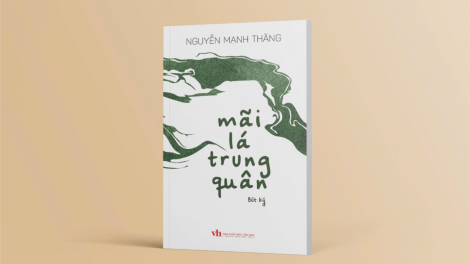 Bút ký “Mãi lá trung quân” - Chân dung các sĩ quan quân đội làm kinh tế thời đổi mới (26/10/2024)