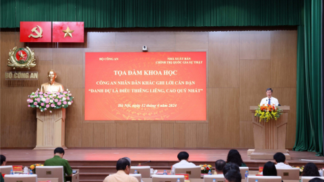 Tọa đàm khoa học "Công an nhân dân khắc ghi lời căn dặn: “Danh dự là điều thiêng liêng, cao quý nhất” (12/4/2024)