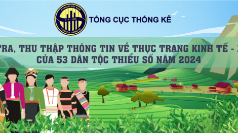Hỏi - đáp về Điều tra, thu thập thông tin về thực trạng kinh tế - xã hội của 53 dân tộc thiểu số năm 2024 (28/06/2024)