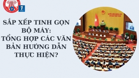 Tinh gọn bộ máy để không còn chia cắt địa bàn, chồng chéo nhiệm vụ, tạo đà phát triển