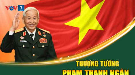 Thượng tướng Phạm Thanh Ngân kể chuyện giữ trời Tổ quốc