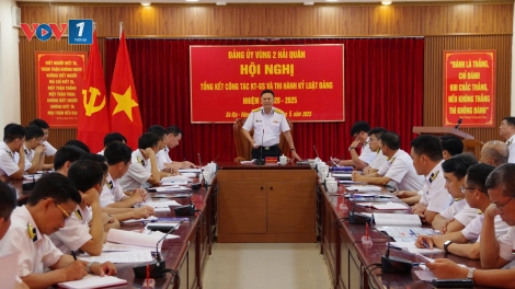 Đảng ủy Vùng 2 Hải quân tổng kết công tác kiểm tra, giám sát nhiệm kỳ 2020 – 2025