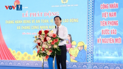 Bắc Ninh phát động Tháng công nhân, ATVSLĐ hướng về cơ sở