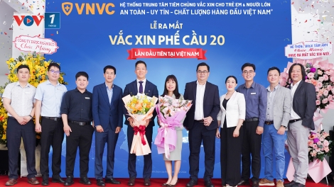 Ra mắt và triển khai tiêm vắc xin phòng 20 chủng phế cầu (26/05/2025)