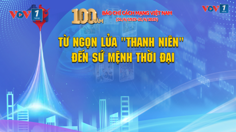 CHƯƠNG TRÌNH PHÁT THANH ĐẶC BIỆT: "TỪ NGỌN LỬA THANH NIÊN ĐẾN SỨ MỆNH THỜI ĐẠI"