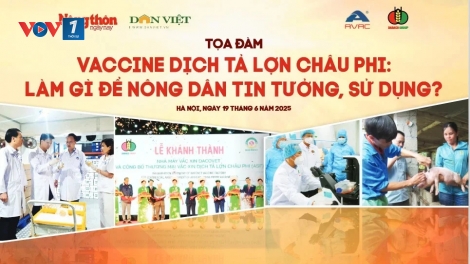 Tọa đàm "Vaccine dịch tả lợn châu Phi: Làm gì để nông dân tin tưởng, sử dụng?"
