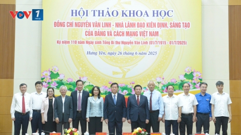 Đồng chí Nguyễn Văn Linh – Nhà lãnh đạo kiên định, sáng tạo của Đảng và cách mạng Việt Nam