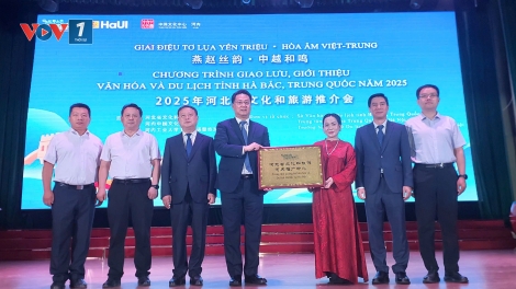 Tạo cầu nối giao lưu văn hóa, phát triển du lịch Hà Bắc (Trung Quốc) và Việt Nam