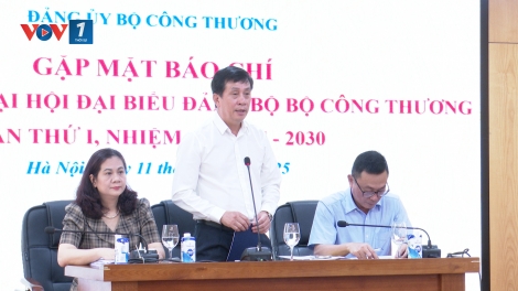 Dấu ấn nổi bật của Đảng bộ Bộ Công Thương nhiệm kỳ 2020 - 2025: Vững vai trò dẫn dắt công nghiệp