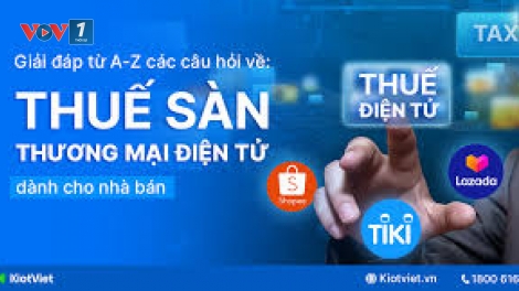 Triển khai Nghị định 117 quy định quản lý thuế đối với hoạt động kinh doanh trên nền tảng TMĐT