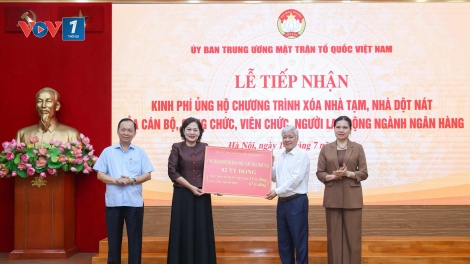 UBTƯ MTTQ Việt Nam tiếp nhận kinh phí xóa nhà tạm, nhà dột nát từ ngành Ngân hàng