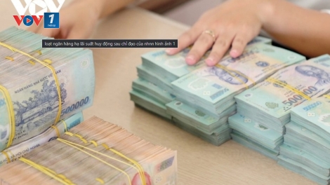 Ngành ngân hàng tiếp tục nỗ lực giảm lãi suất cho vay, hỗ trợ doanh nghiệp và nền kinh tế