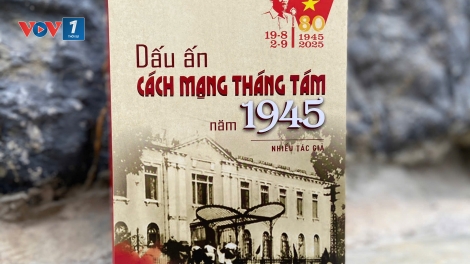 Hồi sinh ký ức hào hùng qua “Dấu ấn Cách mạng Tháng Tám năm 1945