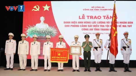 Phòng CSĐT tội phạm ma túy Công an Thanh Hóa nhận danh hiệu Anh hùng LLVTND