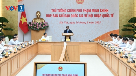 Thời sự 21h30 26/8/2025: Thủ tướng chủ trì phiên họp Ban Chỉ đạo quốc gia về hội nhập quốc tế