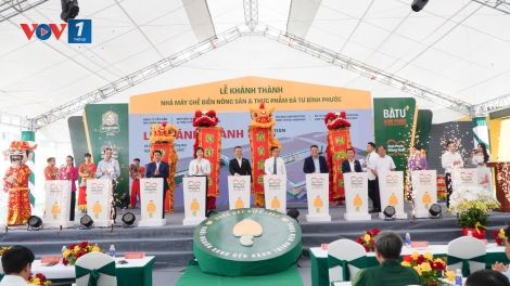 Khánh thành Nhà máy Chế biến Nông sản & Thực phẩm Bà Tư Bình Phước
