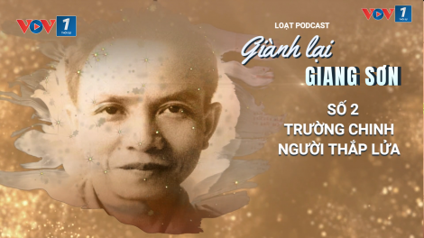 Trường Chinh - Người thắp lửa