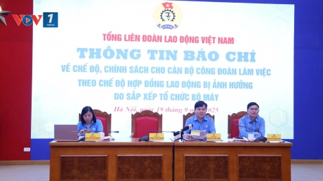 Dự kiến chi hơn 400 tỷ đồng cho 425 cán bộ công đoàn chuyên trách nghỉ việc