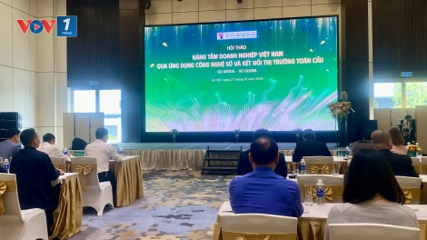 Nâng tầm doanh nghiệp Việt nam qua ứng dụng công nghệ số và kết nối thị trường toàn cầu