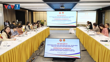 Hội thảo quốc tế Kế hoạch chiến lược Cộng đồng VHXH ASEAN triển khai Tầm nhìn Cộng đồng ASEAN 2045