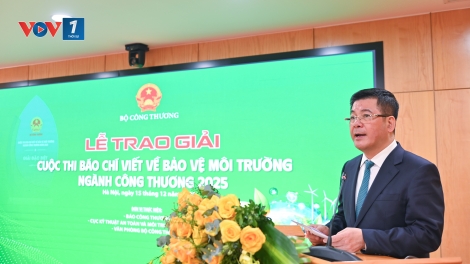 Ban Thời sự (VOV1) đạt giải đặc biệt Cuộc thi Báo chí viết về Bảo vệ môi trường Ngành Công Thương 