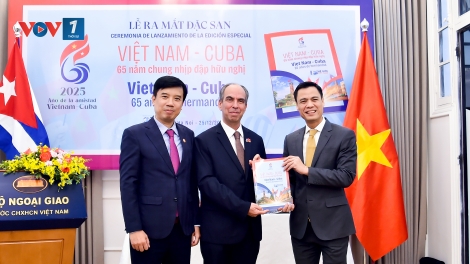 Ra mắt Đặc san “Việt Nam - Cuba: 65 năm chung nhịp đập hữu nghị”