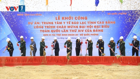 Khởi công Trung tâm Y tế Bảo Lạc: Công trình an sinh xã hội mang dấu ấn “Bộ đội Cụ Hồ”.