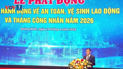 Phát động Tháng An toàn, vệ sinh lao động 2026: Không đánh đổi an toàn lấy tăng trưởng
