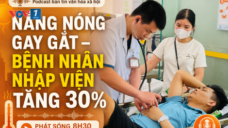Bản tin Văn hóa Xã hội- Podcast (27/05/2026)