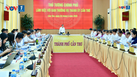 Thời sự 12h 26/5/2026: Cần Thơ cần chú trọng nghiên cứu các cơ chế đặc thù để phát triển