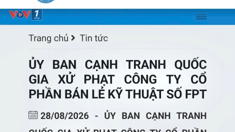 Xử phạt Công ty Cổ phần Bán lẻ Kỹ thuật số FPT 400 triệu đồng về 02 hành vi vi phạm quyền lợi NTD