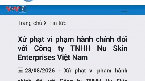 Công ty TNHH Nu Skin Enterprises Việt Nam bị phạt 450 triệu đồng về 5 hành vi vi phạm