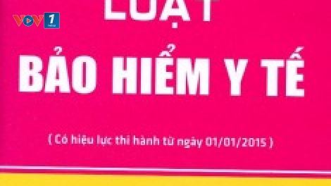 Tư vấn Luật sửa đổi bổ sung một số điều của Luật Bảo hiểm Y tế. (Chuyên gia của bạn ngày 04/8/2015)