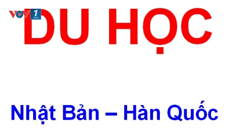 Du học tại Nhật Bản và Hàn Quốc - Những điều cần quan tâm. (29/7/2016)