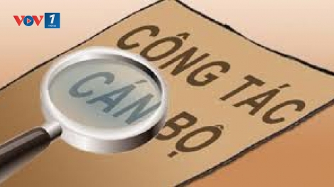 Kỷ luật hàng loạt cán bộ sai phạm: Bài học đắt giá trong công tác cán bộ (13/12/2017)
