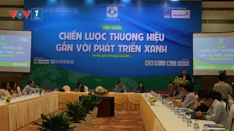 Doanh nghiệp cần quan tâm hơn đến xây dựng thương hiệu gắn với các tiêu chí xanh. (12/5/2017)