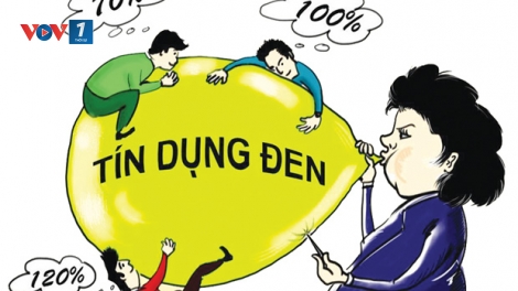 Hệ lụy của tín dụng đen (3/12/2018)