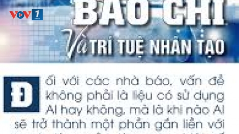 Nhà báo với những thách thức của Trí tuệ nhân tạo (21/6/2018)